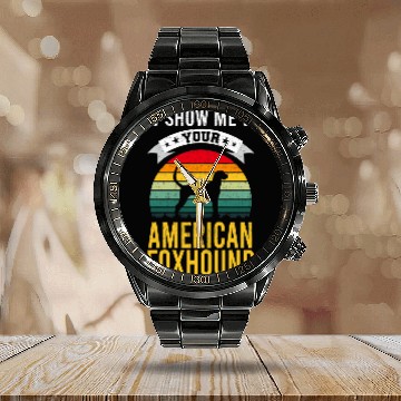Discover Show Me Your American Foxhound Dog Lover Calendar Steel Band Watch
