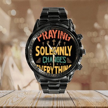 Discover Praying Solemnly Changes Everything Religious Inspiration Baseball Tees Calendar Steel Band Watch