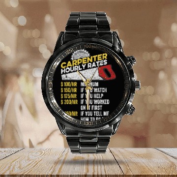 Discover Woodworking Hourly Rate Woodworking Funny Novelty Carpenter Calendar Steel Band Watch