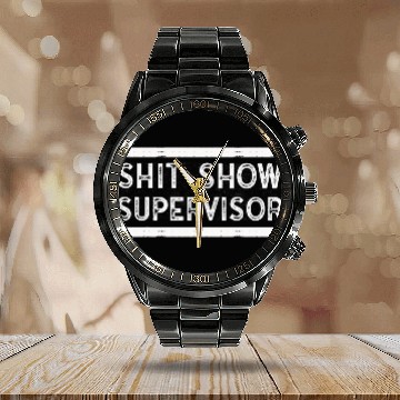 Discover Shit Show Supervisor Funny Mom Boss Manager Coordinator 10 Baseball Tees Calendar Steel Band Watch