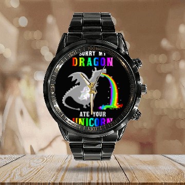 Discover Sorry My Dragon Ate Your Unicorns Funny Dragon Lover Gift Baseball Tees Calendar Steel Band Watch