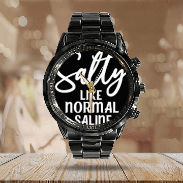 Discover Salty Like Normal Saline Funny nurses Nursing Student Calendar Steel Band Watch