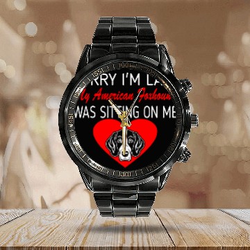 Discover Sorry Late American Foxhound Sitting On Me Gift Calendar Steel Band Watch