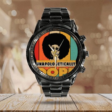 Discover Unapologetically Dope Black Pride Melanin African American 21 Calendar Steel Band Watch