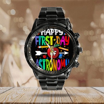 Discover Happy First Day Of Astronomy Teacher Students Calendar Steel Band Watch