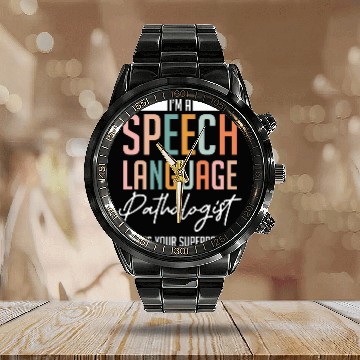 Discover Funny Im A Speech Language Pathologist Speech Therapist Calendar Steel Band Watch