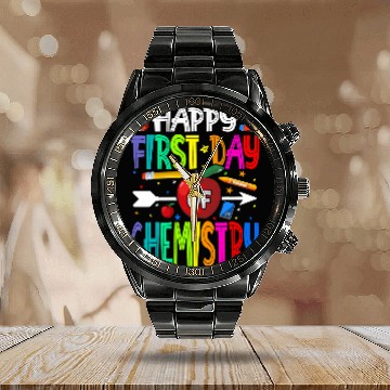 Discover Happy First Day Of Chemistry Teacher Students Baseball Tees Calendar Steel Band Watch