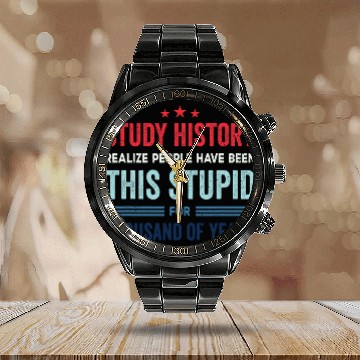 Discover Study History Buff Humor School Student Gift 1 Calendar Steel Band Watch