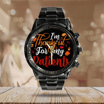 Discover Im Thankful For My Patients Thanksgiving Autumn Fall nurses Baseball Tees Calendar Steel Band Watch