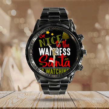 Discover Christmas xmass Calendar Steel Band Watch Be Nice To The Waitress Santa Is Watching Calendar Steel Band Watch