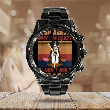 Discover Top Asking Why Im crazys Youre So Stupid Bernese Mountain Baseball Tees Calendar Steel Band Watch