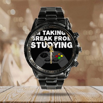 Discover Im Taking A Break From Studying College Gamer Gaming Funny Calendar Steel Band Watch
