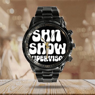 Discover Funny Shit Show Supervisor Manager Boss Or Supervisor 1 Baseball Tees Calendar Steel Band Watch