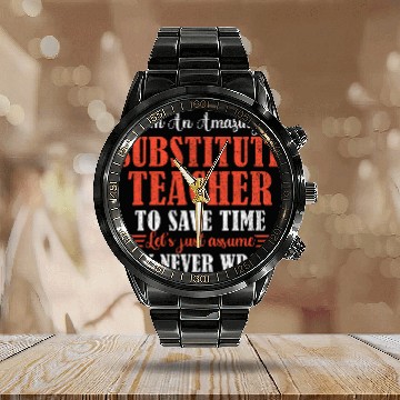 Discover Amazing Substitute Teacher Calendar Steel Band Watch