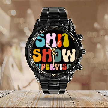 Discover Funny Shit Show Supervisor Manager Boss Or Supervisor 2 Calendar Steel Band Watch