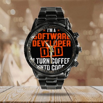 Discover IM A Software Developer Dad I Turn Coffee Into Code Calendar Steel Band Watch