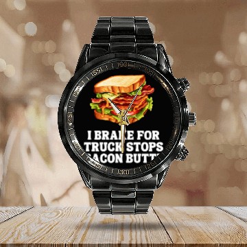 Discover Funny Lorry Driver Trucker Bacon Sandwich Gift Calendar Steel Band Watch