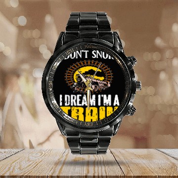 Discover I Dont Snore I Dream Im A Train Funny Retro Design Present Zip Calendar Steel Band Watch