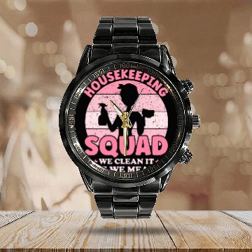 Discover Funny Housekeeping Squad Cleaning Lover Maid Housekeeper Calendar Steel Band Watch