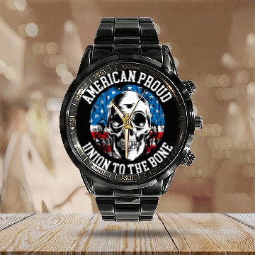 Discover American Proud Union To The Bone Labor Day Union Worker Zip Calendar Steel Band Watch