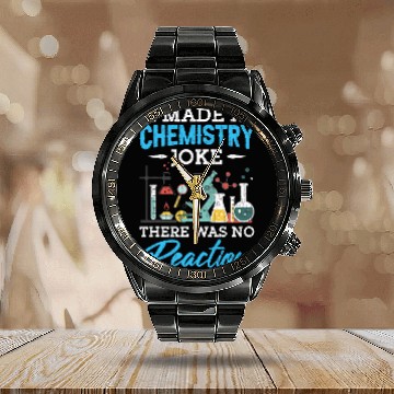 Discover Chemistry Joke Reaction Fun Science Student Teacher Graphic Calendar Steel Band Watch
