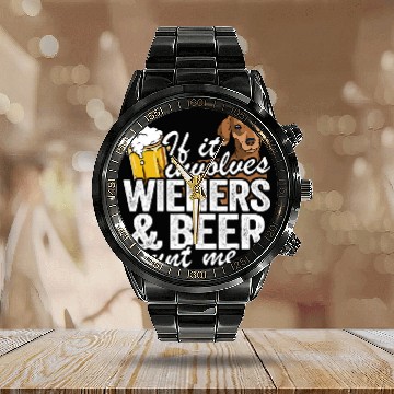 Discover Dachshund Pet If It Involves Wieners Beer Count Me In Doxie Calendar Steel Band Watch