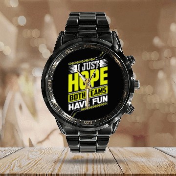 Discover Sport Hockey I just hope both teams have fun Baseball Tees Calendar Steel Band Watch