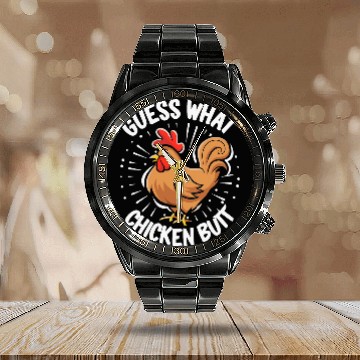 Discover Guess What Chicken Butt 29 Calendar Steel Band Watch