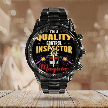 Discover Im A Quality Control Inspector Not A Magician Calendar Steel Band Watch