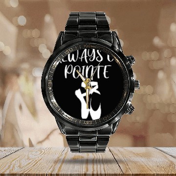 Discover ALWAYS ON POINTE BALLERINA TIPTOE SHOE BALLET DANCE TERM PUN Calendar Steel Band Watch