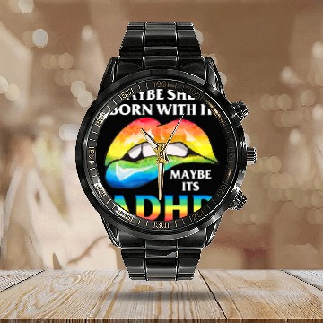Discover ADHD Ribbon Maybe shes born with it maybe its ADHD Neurodiversity Calendar Steel Band Watch