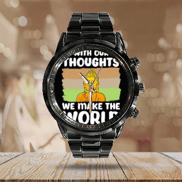 Discover Buddhist Buddhism Zen Monk Our Thoughts Make The World Baseball Tees Calendar Steel Band Watch