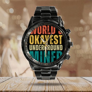 Discover Retro Worlds Okayest Underground Miner Funny Mine Worker Calendar Steel Band Watch
