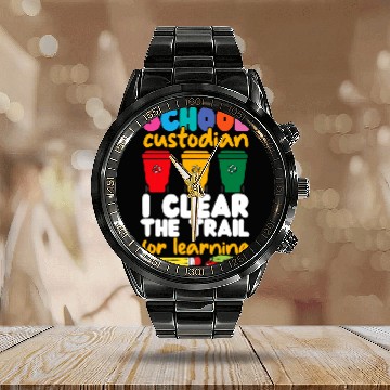 Discover School Custodian Janitor School Custodian I Clear The Trail Baseball Tees Calendar Steel Band Watch
