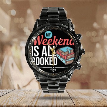 Discover Book Fun My Weekend Is All Booked Funny Librarian Pun Library 1 Calendar Steel Band Watch