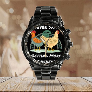 Discover Chicken Pet Never Skip Getting More Chickens Funny Chicken Farmers Calendar Steel Band Watch
