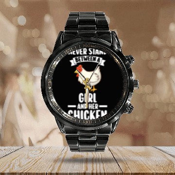 Discover Chicken Pet never stand between a girl and her chicken Calendar Steel Band Watch