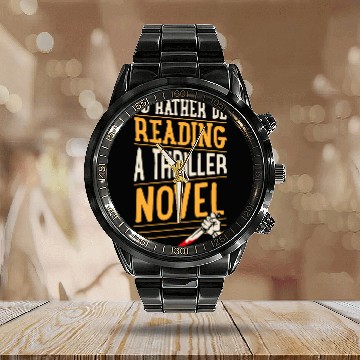 Discover Book Fun Id Rather Be Reading A Thriller Novel 1 Baseball Tees Calendar Steel Band Watch