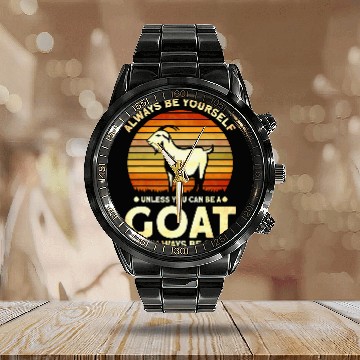 Discover Goats Pet Farmers Always Be Yourself Unless You Can Be A 48 Baseball Tees Calendar Steel Band Watch