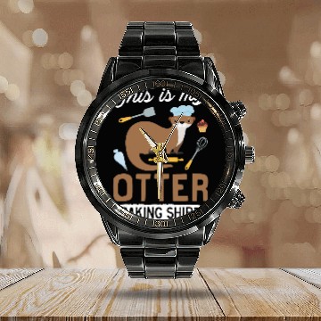 Discover Otter Pet Otters Funny Baking Confectioner Pastry Chef Baker I Otter Baking Baseball Tees Calendar Steel Band Watch
