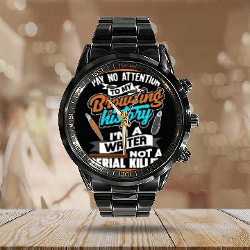 Discover Book Fun Im A Writer Not A Serial Killer Gift Author Writers Book Calendar Steel Band Watch