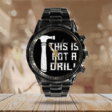 Discover Woodworker Job This Is Not A Drill Woodworker Hammer Carpenter Woodworking Baseball Tees Calendar Steel Band Watch