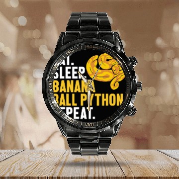 Discover Python Pet Eat Sleep Banana Ball Python Repeat Banana Ball Python 1 Calendar Steel Band Watch