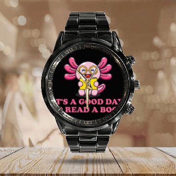 Discover Book Fun Its A Good Day To Read A Book Book Axolotls Calendar Steel Band Watch