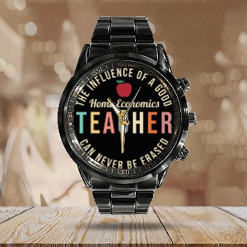 Discover homes Economics Teacher Appreciation Week Idea School Teacher Calendar Steel Band Watch