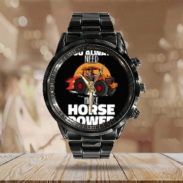 Discover Horse Pet You always need more Horsepower Tractor Pull Farmer Calendar Steel Band Watch