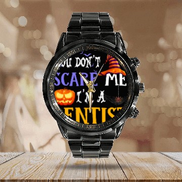 Discover you dont scare me im a dentists halloween 2 Zip Calendar Steel Band Watch