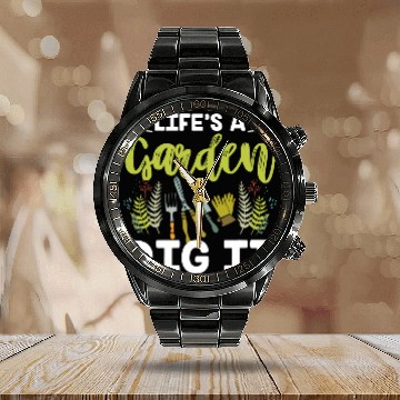 Discover Garden Gardening Lifes A Garden Dig It 1 Calendar Steel Band Watch