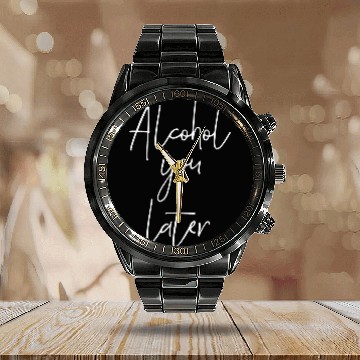 Discover Beer Fun Alcohol you later Funny Party Quote Baseball Tees Calendar Steel Band Watch
