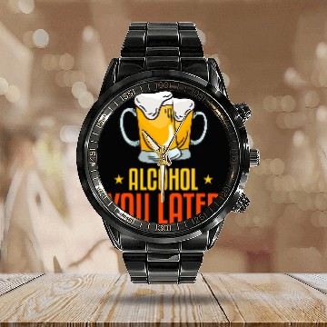 Discover Beer Fun Alcohol you later Calendar Steel Band Watch
